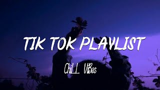 Tik Tok Playlist ~ Songs that make you have a good morning 🌻