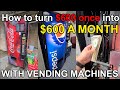Here's how you can start a vending machine business for $600-$800