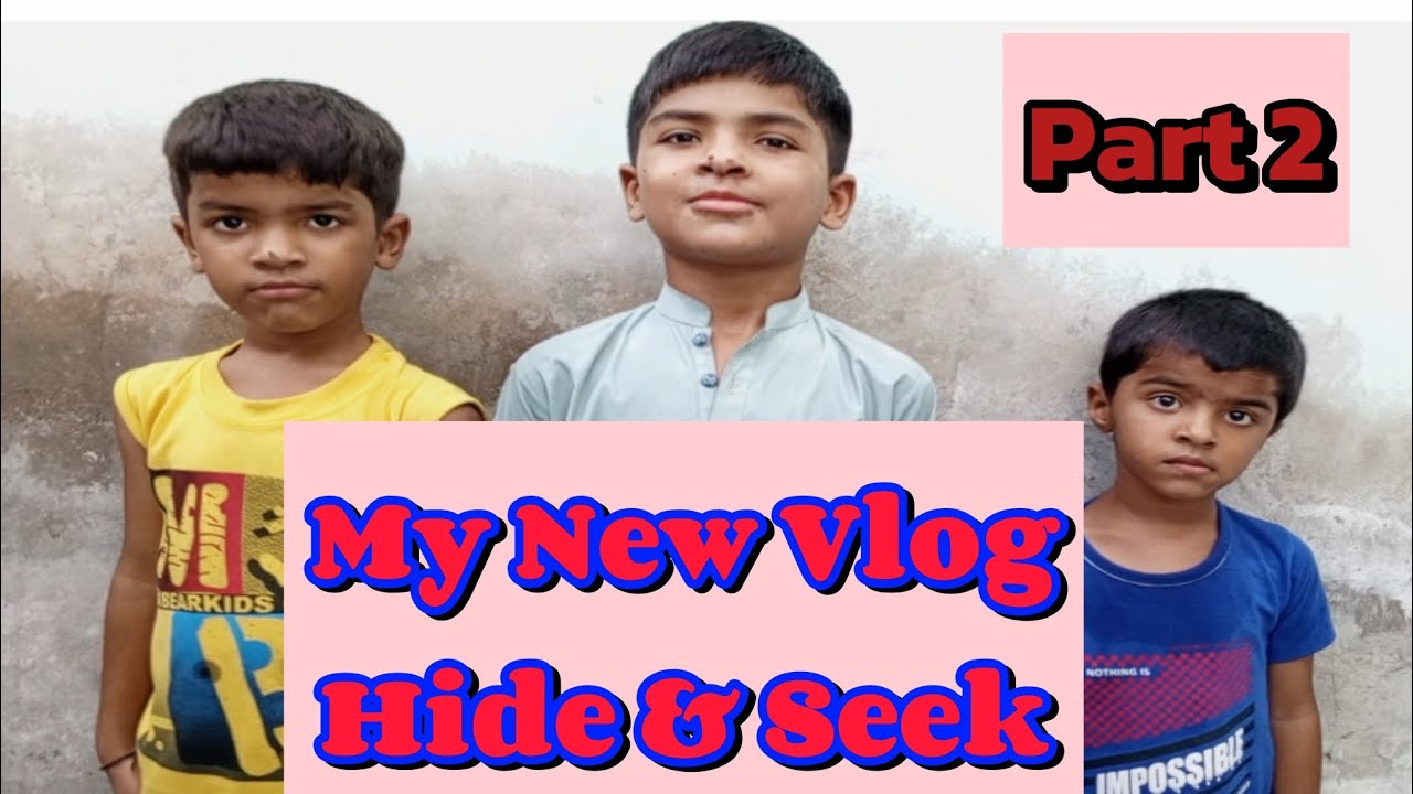 Part 2 Hide and Seek - YouTube