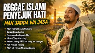 Download lagu Man Jadda Wa Jada 🌿 Reggae Islami Terbaik 2026 | Bertawakallah Kepada Allah | Nonstop Playlist