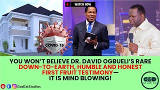YOU WON'T BELIEVE DR DAVID OGBUELI'S RARE DOWN-TO-EARTH, HUMBLE AND HONEST FIRST FRUIT TESTIMONY!