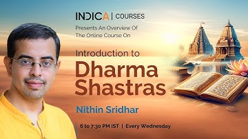 Overview of #INDICA Course “Introduction To Dharmashastras" #INDICACourses