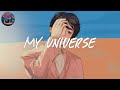 my universe 🪐 songs to chill and vibe to (chill pop music mix)