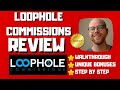 Loophole Commissions Review - 🚫WAIT🚫DON'T BUY WITHOUT WATCHING THIS DEMO FIRST🔥