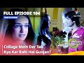 Full Episode 104 || Miley Jab Hum Tum || Collage Mein Der Tak Kya Kar Rahi Hai Gunjan? #starbharat