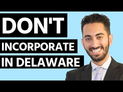 Why You SHOULDN'T Incorporate in Delaware (BIGGEST Mistake to Avoid)