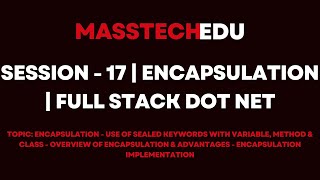 Session - 17 | Encapsulation | Full Stack Dot Net