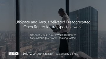 UfiSpace at EANTC MPLS SDN NETCONF Interoperability Test 2022