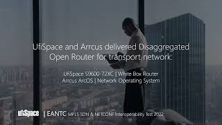 UfiSpace at EANTC MPLS SDN NETCONF Interoperability Test 2022