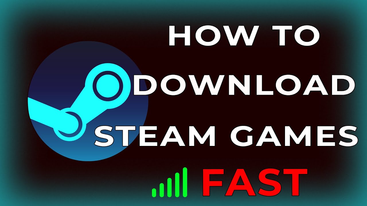 How to Make Steam Download Faster: 11 Simple Tricks