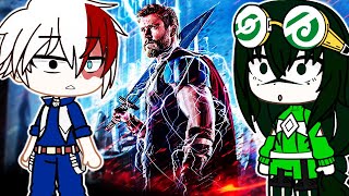 Cl 1A React To Deku As Thor Gacha React Mha