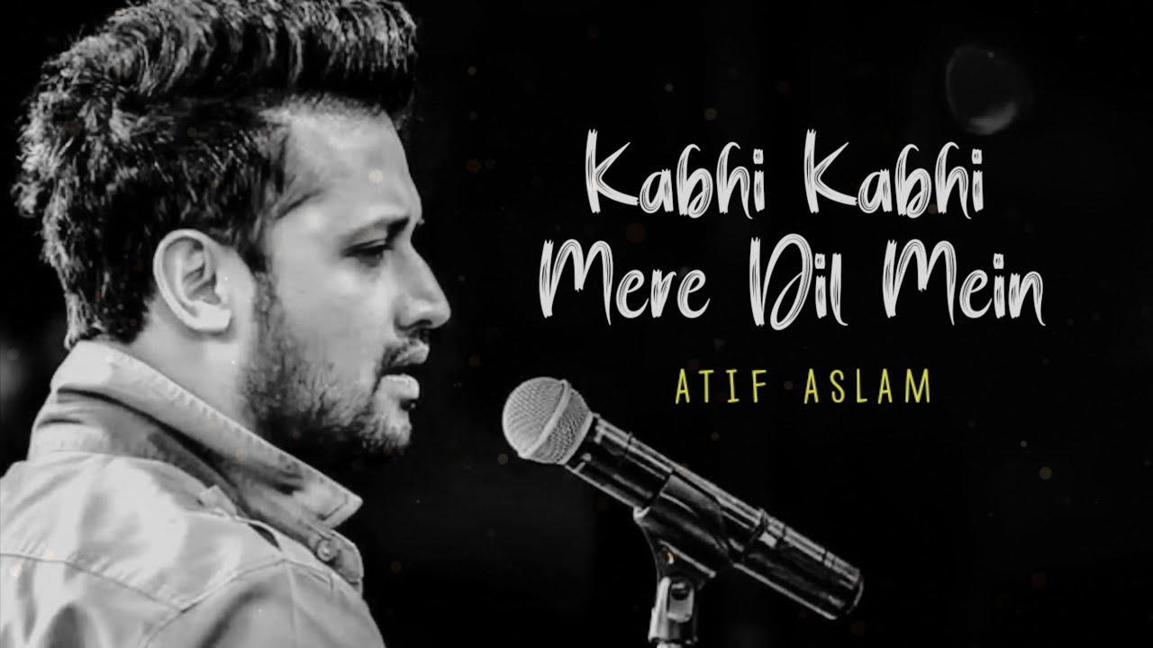 Kabhi Kabhi Mere Dil Mein  Atif Aslam  Cover Song