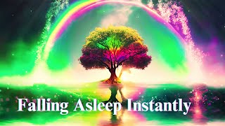 Falling Asleep Instantly - Music for Anxiety Reduction and Deep Sleep - Remove Insomnia Forever
