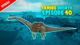 Ark Survival Evolved Mobile : Taming Male Bronto 🦕 | Ep 40 | Hindi | #Arkmobile