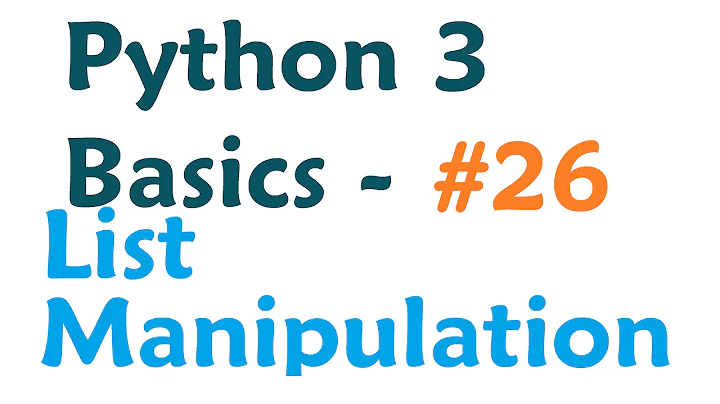 Python 3 Programming Tutorial - List Manipulation