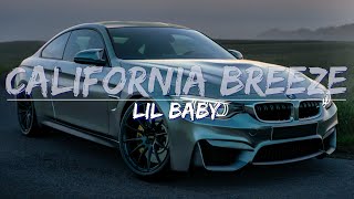 Lil Baby - California Breeze (Clean) (Lyrics) - Full Audio, 4k Video