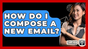 How Do I Compose A New Email? - TheEmailToolbox.com
