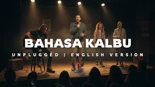 Unplugged | BAHASA KALBU (English Version)