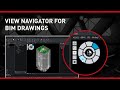 3D View Navigator for BIM Drawings