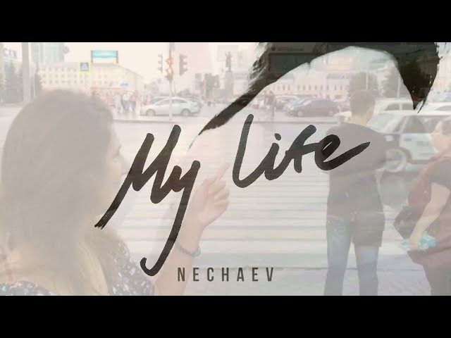 NECHAEV - My life