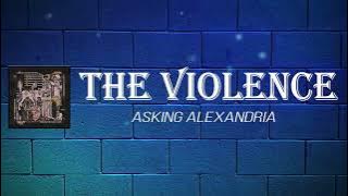 Asking Alexandria - The Violence (Lyrics)