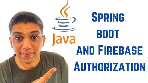 Spring boot and Firebase Authorization