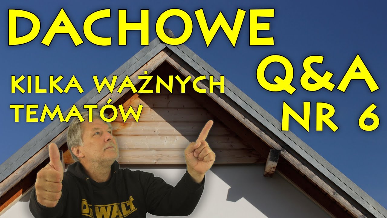 DACHOWE Q&A nr 6. KILKA WAŻNYCH TEMATÓW. I kilka ważnych spraw.