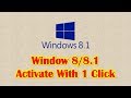 How To Activate Window 8/8.1 All Edition With Single Click 2018