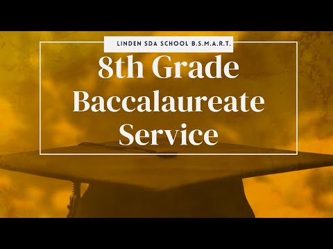 Linden SDA School - 8th Grade Baccalaureate Service 2021