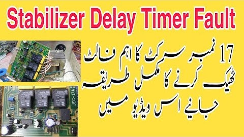 Stabilizer Delay Timer Fault repairing complete detail | Stabilizer repair at home