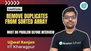 Remove Duplicates from Sorted Array | Leetcode | Interview problem | Newton School