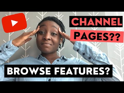 What does CHANNEL PAGES mean?  What does BROWSE FEATURES mean