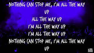 All The Way Up | Fat Joe & Remy Ma Ft. French Montana & Infared |Lyrics