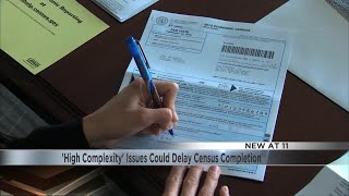 'High Complexity' Issues Could Delay Census Completion