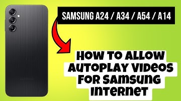 How to Allow Autoplay Videos For Samsung Internet Samsung A24 / A34 / A54 / A14