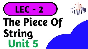 THE PIECE OF STRING | lecture 2 |Guy De Maupassant | Complete Translation in Urdu/Hindi | Class 11