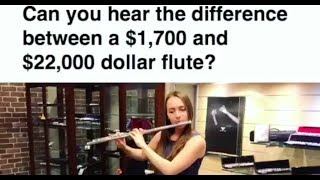 Can you hear the difference between a $1,700 and $22,000 flute?