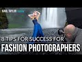 8 Tips for Succeeding as a Fashion Photographer