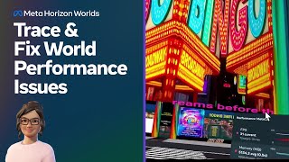 Trace & Fix World Performance Issues