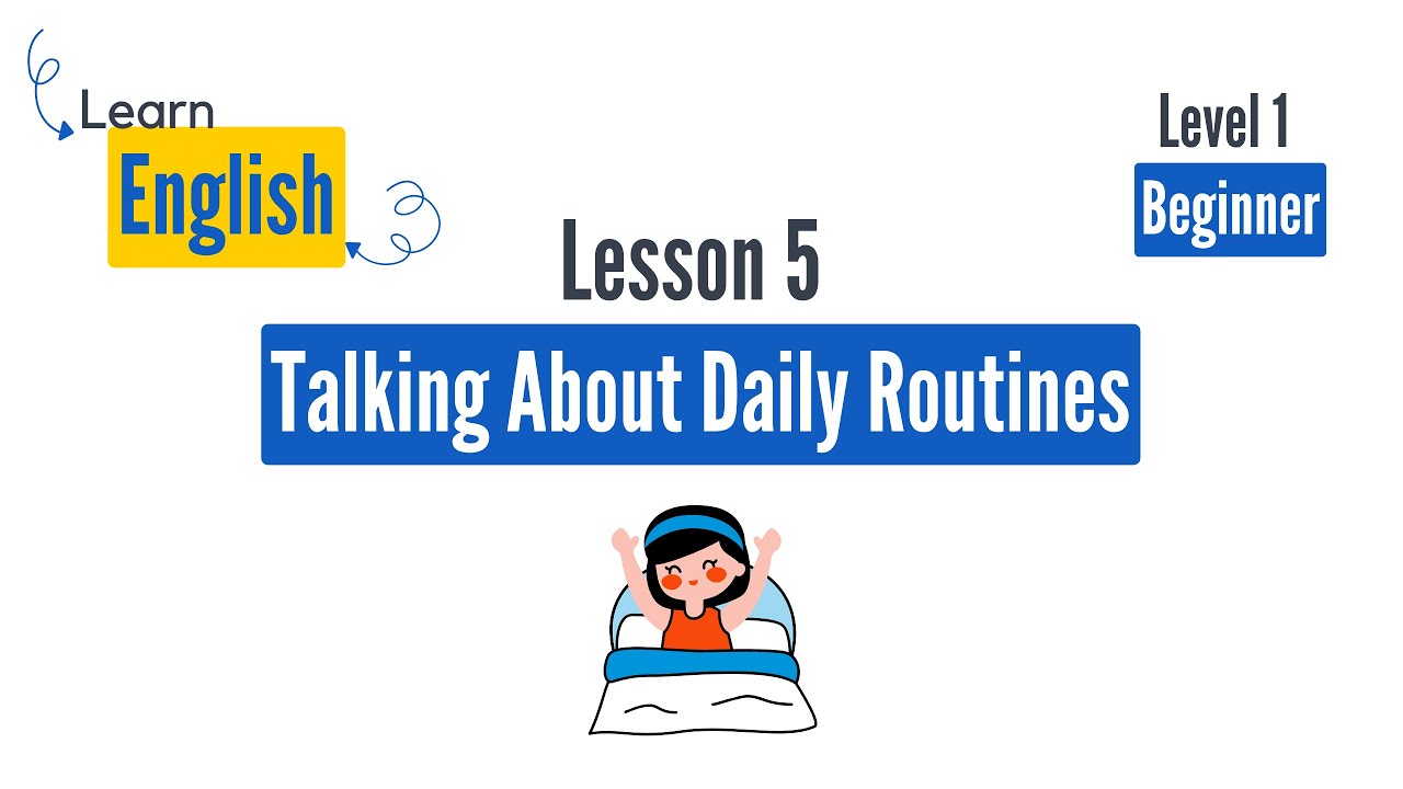 English | Level 1 | Lesson 5 - Talking About Daily Routines - YouTube