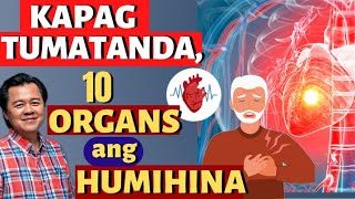 Sa Tumatanda, 10 Organs ang Humihina - By Doc Willie Ong (Internist and Cardiologist)#1470