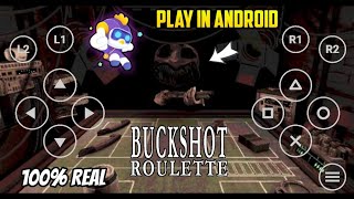 Buckshot Roulette Android Gameplay + Tutorial💀|| Chikii Cloud Emulator (100% Real)🔥