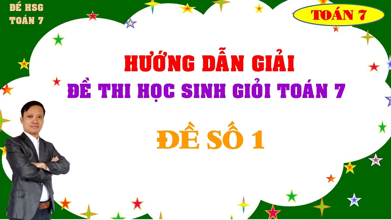 Đề Thi Học Sinh Giỏi toán 7 cấp Huyện môn Toán lớp 7 - Đề số 1