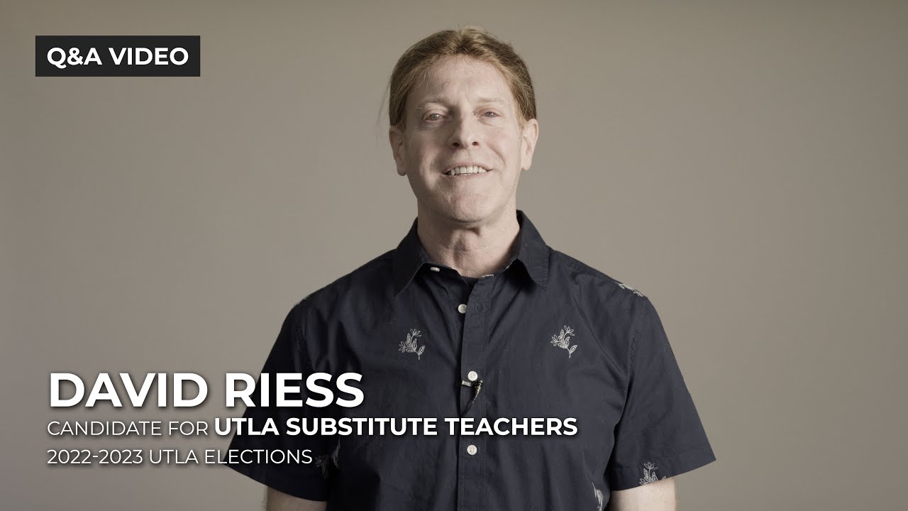 David Riess, Candidate for UTLA Substitute Teachers (Q&A) - YouTube