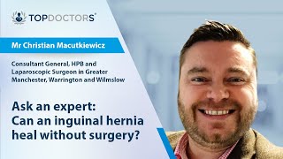 Ask An Expert Can An Inguinal Hernia Heal Without Surgery? - Online Interview
