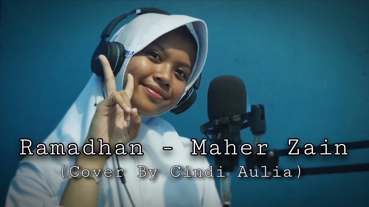 Ramadhan - Maher Zain (Cover By Cindi Aulia)