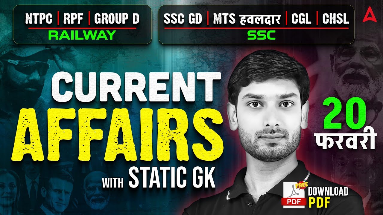 Current Affairs Today | 20 Feb Current Affairs for SSC & Railway Exams | Static GK | By Ashutosh Sir