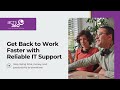 Fast, Reliable, and Proactive IT Support