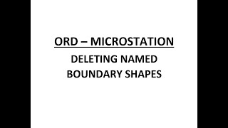 ORD - MicroStation - Named Boundary - Deleting NB Shapes
