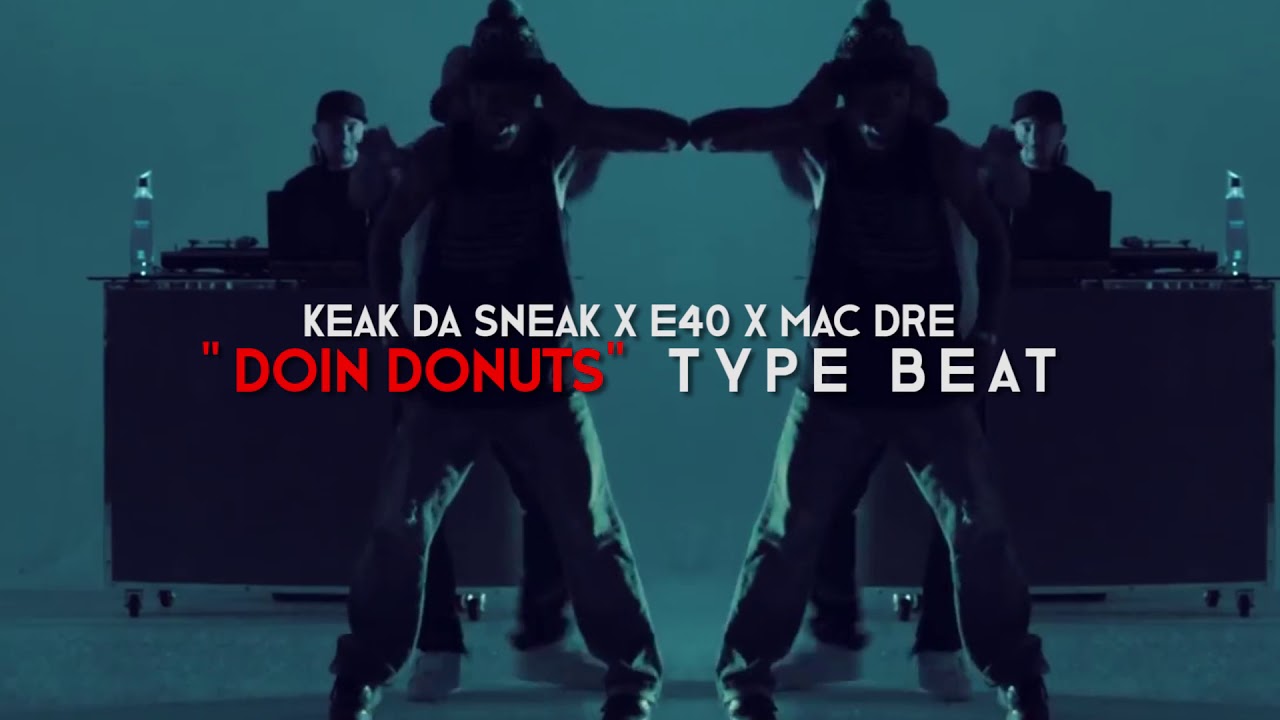 Keak Da Sneak x E40 x Mac Dre Type Beat 2018 | "DOIN DONUTS" | Prod. Nobe Inf Gang